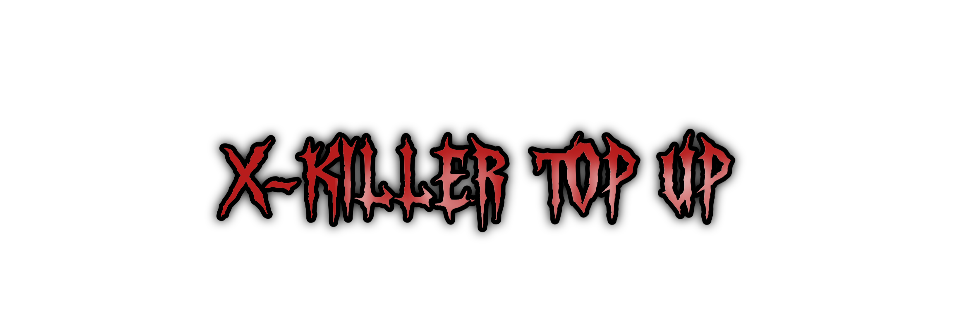 X-KILLER TOP UP 